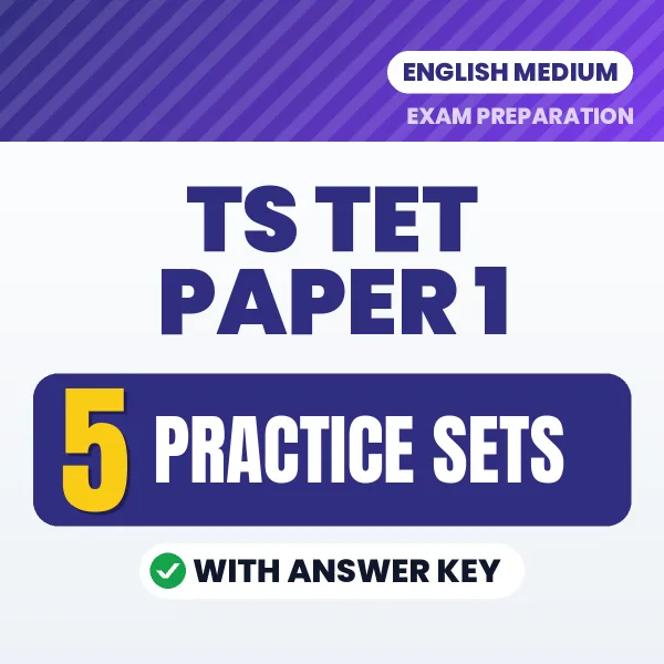 Download 5 TS TET Paper 1 Practice Sets PDF (English) Based on the Latest Exam Pattern