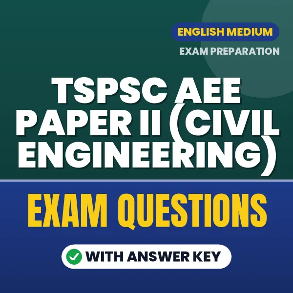 TSPSC AEE Paper II (Civil Engineering) Study eBook (English): Exam-Oriented Questions with Answers in PDF