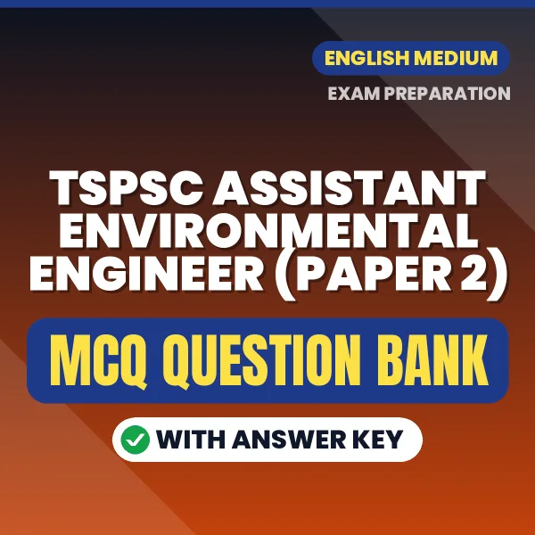 Best MCQ eBook for TSPSC Assistant Environmental Engineer (Paper 2) Exam in English | Selected Questions with Answer Key