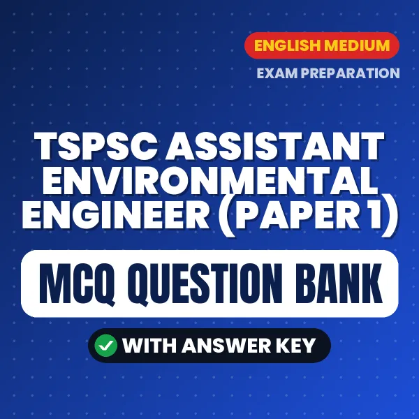 Crack TSPSC Assistant Environmental Engineer (Paper 1) Exam with This MCQ Practice Book PDF in English – Instant Download