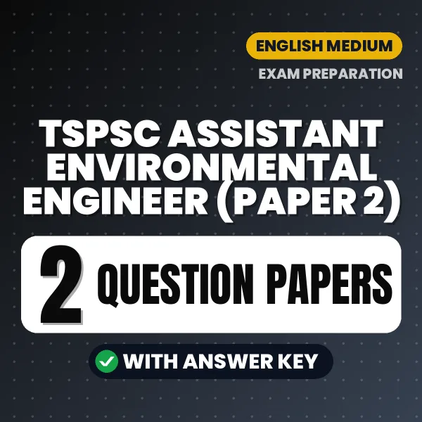 Download 2 TSPSC Assistant Environmental Engineer (Paper 2) Question Papers PDF (English) Based on the Latest Exam Pattern