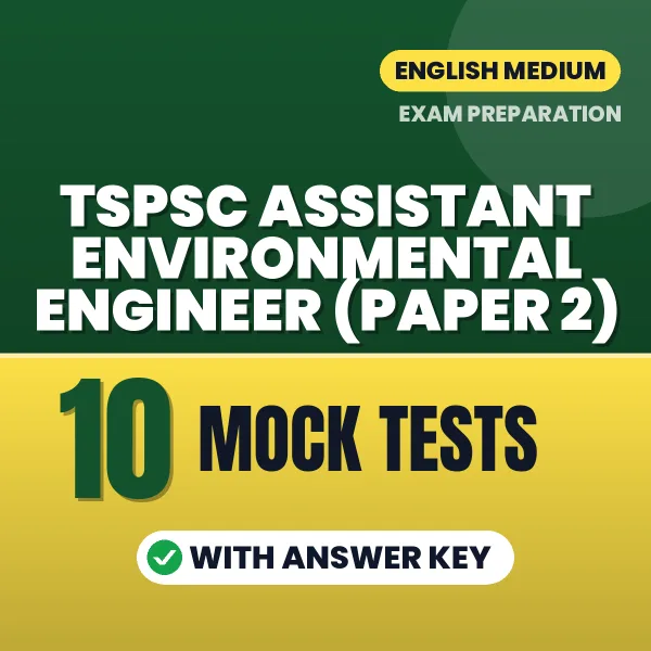 Download 10 TSPSC Assistant Environmental Engineer (Paper 2) Mock Tests PDF (English) Based on the Latest Exam Pattern