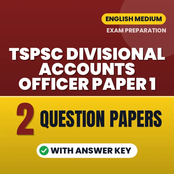 Test Your TSPSC Divisional Accounts Officer Paper 1 Exam Preparation – 2 Question Papers with Answer Key in PDF Format (English)