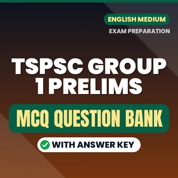 Best MCQ eBook for TSPSC Group 1 Prelims Exam in English | Selected Questions with Answer Key