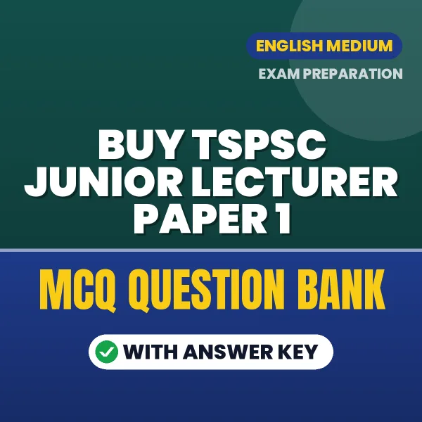 Buy TSPSC JUNIOR LECTURER PAPER 1 Exam Objective Type Questions eBook in English – Latest Pattern MCQ Collection