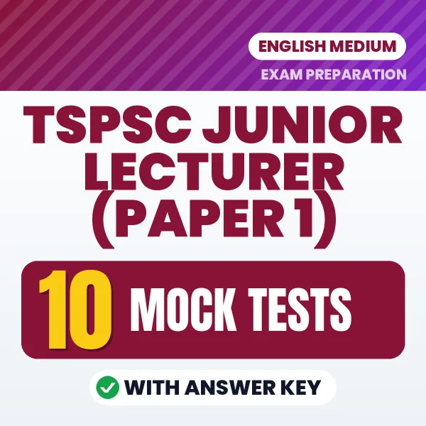 Test Your TSPSC Junior Lecturer (Paper 1) Exam Preparation – 10 Mock Tests with Answer Key in PDF Format (English)