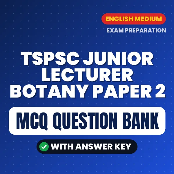 Crack TSPSC JUNIOR LECTURER BOTANY PAPER 2 Exam with This MCQ Practice Book PDF in English – Instant Download