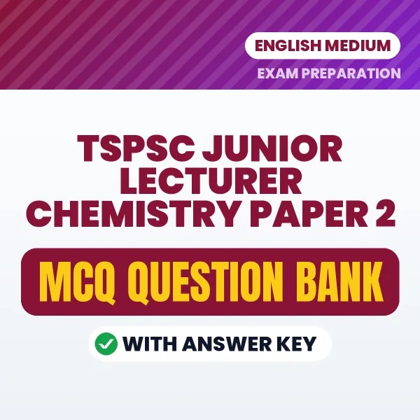 Download TSPSC Junior Lecturer Chemistry Paper 2 Exam MCQ PDF in English – Important Objective Questions with Answers