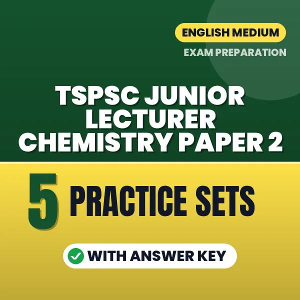 TSPSC Junior Lecturer Chemistry Paper 2 Practice Set PDF in English – 5 Full-Length Practice Sets with Answer Key