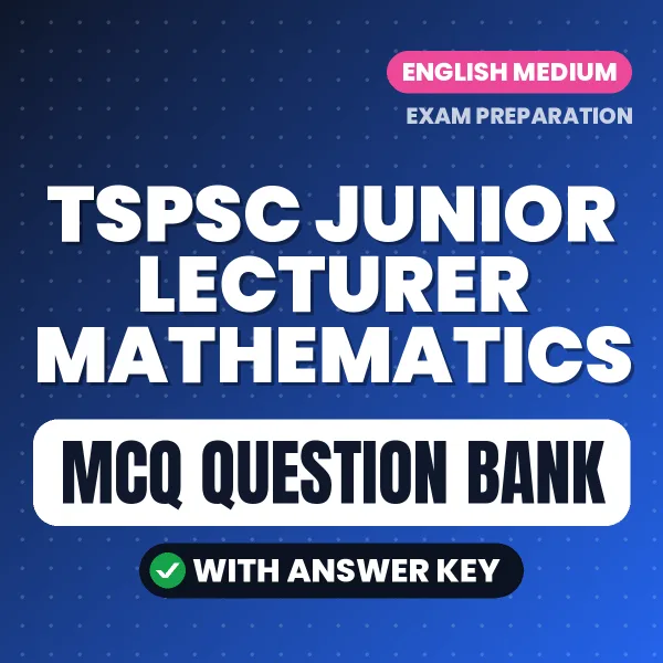 Download TSPSC JUNIOR LECTURER MATHEMATICS Exam MCQ PDF in English – Important Objective Questions with Answers