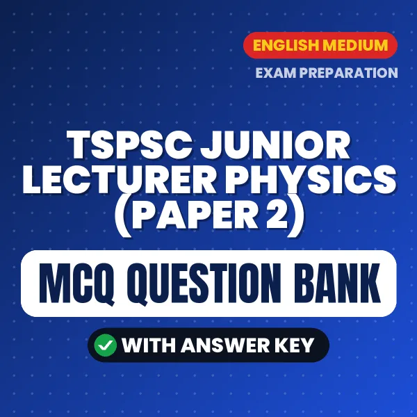 Download TSPSC Junior Lecturer Physics (Paper 2) Exam MCQ PDF in English – Important Objective Questions with Answers