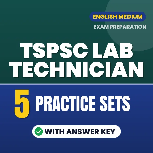 Practice for TSPSC Lab Technician Exam at Home – 5 Practice Sets PDF in English with Answers