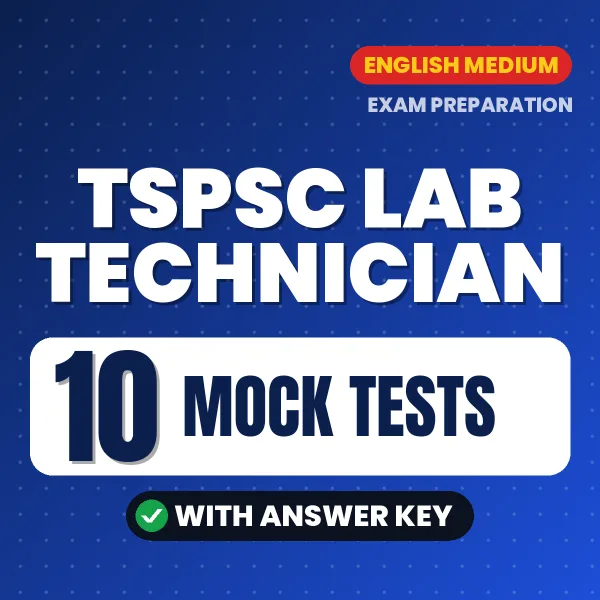 Practice for TSPSC Lab Technician Exam at Home – 10 Mock Tests PDF in English with Answers