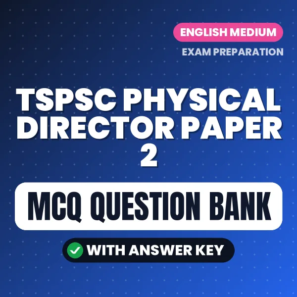 Download TSPSC PHYSICAL DIRECTOR PAPER 2 Exam MCQ PDF in English – Important Objective Questions with Answers