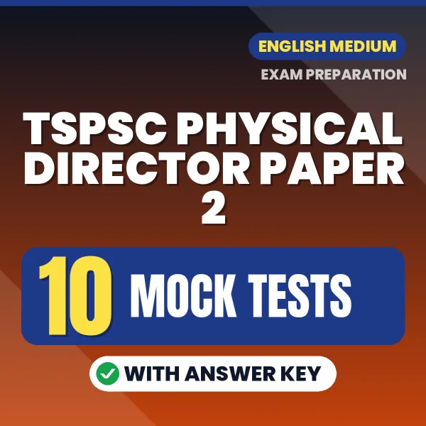 TSPSC Physical Director Paper 2 Mock Test PDF in English – 10 Full-Length Mock Tests with Answer Key