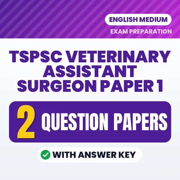 Practice for TSPSC Veterinary Assistant Surgeon Paper 1 Exam at Home – 2 Question Papers PDF in English with Answers