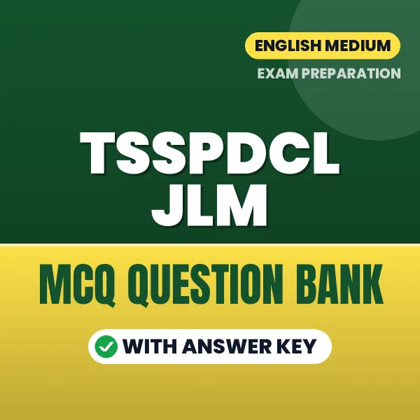 TSSPDCL JLM Exam Objective Question Bank (English): MCQs with Answer Key Based on the Latest Syllabus