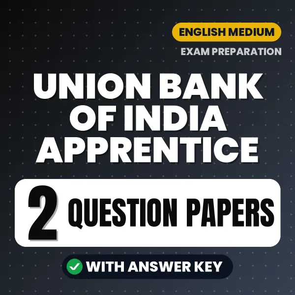 Test Your Union Bank of India Apprentice Exam Preparation – 2 Question Papers with Answer Key in PDF Format (English)