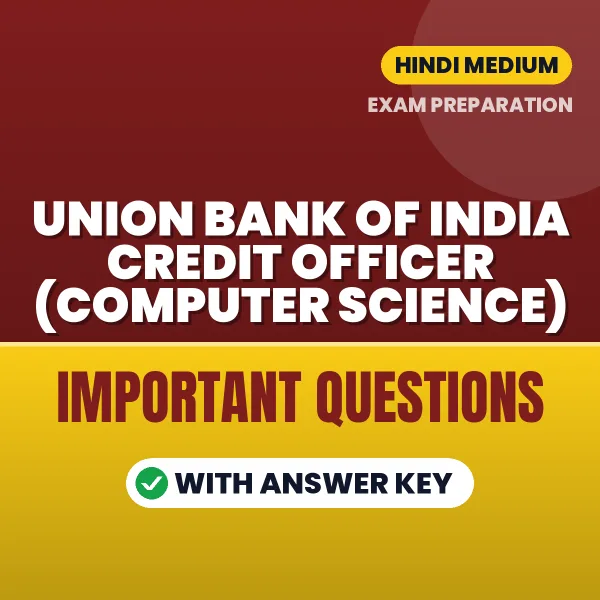 Union Bank of India Credit Officer (Computer Science) Exam Guide PDF in Hindi – Important Questions for Quick Revision