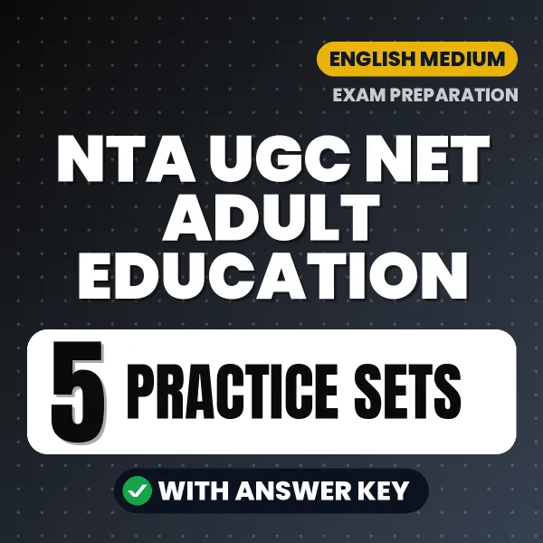 Practice for NTA UGC NET Adult Education Exam at Home – 5 Practice Sets PDF in English with Answers