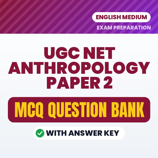 Download UGC NET Anthropology Paper 2 Exam MCQ PDF in English – Important Objective Questions with Answers