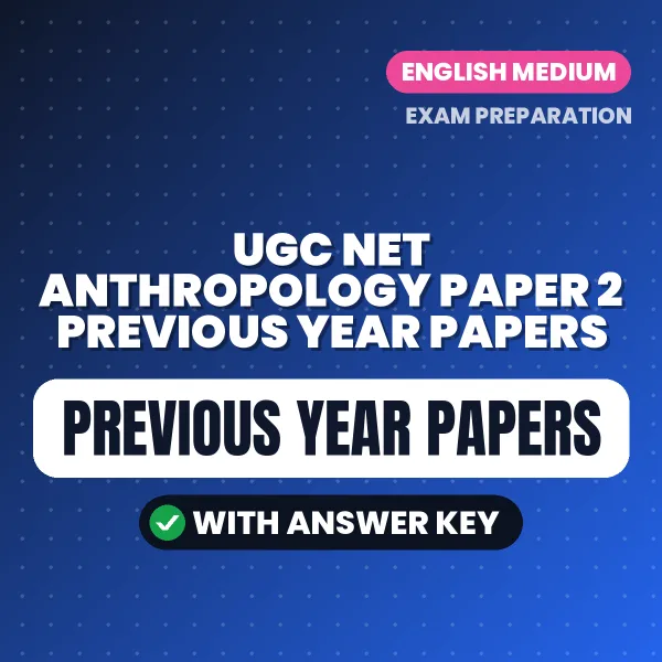 UGC NET Anthropology Paper 2 Previous Year Papers Guide PDF in English – Important Questions for Quick Revision