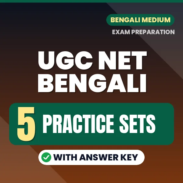 Practice for UGC NET Bengali Exam at Home – 5 Practice Sets PDF in English with Answers
