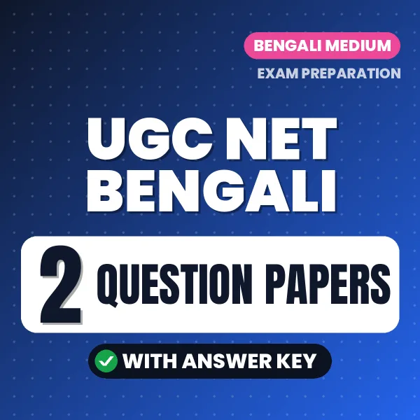 Practice for UGC NET Bengali Exam at Home – 2 Question Papers PDF in English with Answers