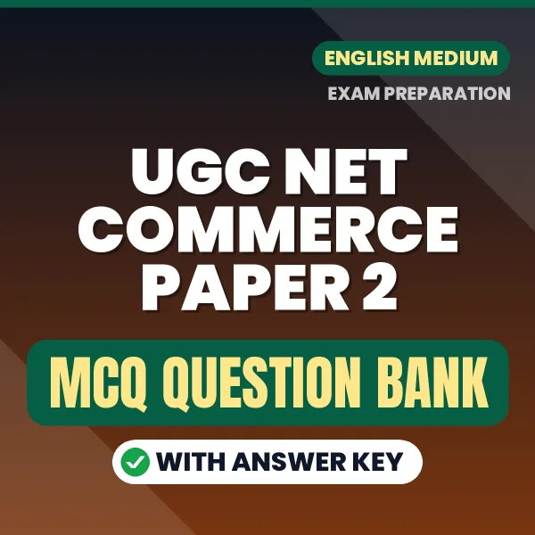 Best MCQ eBook for UGC NET Commerce Paper 2 Exam in English | Selected Questions with Answer Key