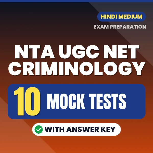 Test Your NTA UGC NET Criminology Exam Preparation – 10 Mock Tests with Answer Key in PDF Format (Hindi)