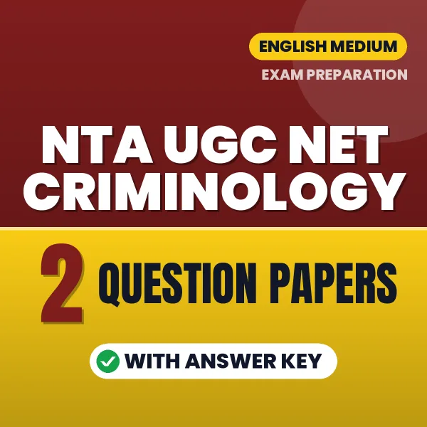 Practice for NTA UGC NET Criminology Exam at Home – 2 Question Papers PDF in English with Answers