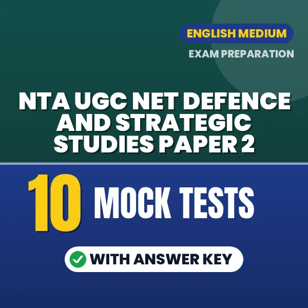 NTA UGC NET Defence and Strategic Studies Paper 2 Mock Test PDF in English – 10 Full-Length Mock Tests with Answer Key