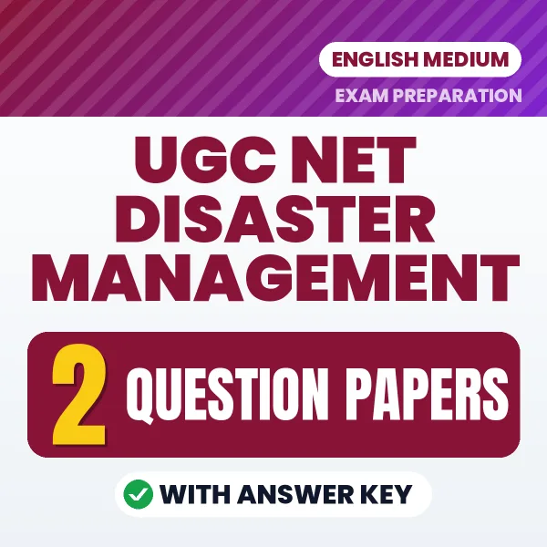 Download 2 UGC NET Disaster Management Question Papers PDF (English) Based on the Latest Exam Pattern