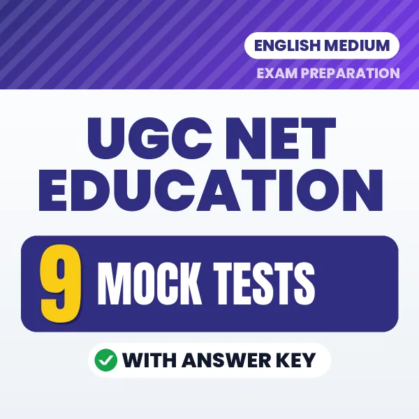 Practice for UGC NET Education Exam at Home – 9 Mock Tests PDF in English with Answers