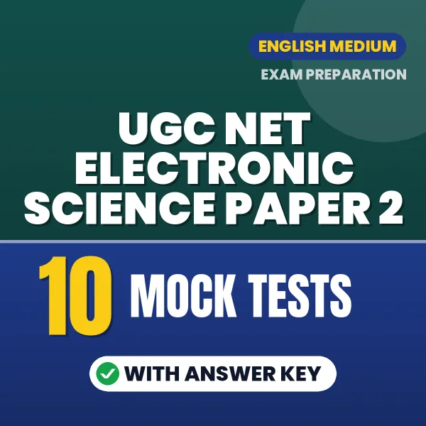 Latest Pattern UGC NET Electronic Science Paper 2 Mock Test eBook in English – 10 Mock Tests with Answer Key for Self-Assessment