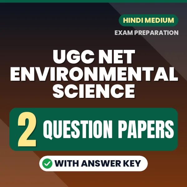 Practice for UGC NET Environmental Science Exam at Home – 2 Question Papers PDF in Hindi with Answers