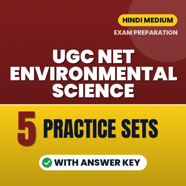 Practice for UGC NET Environmental Science Exam at Home – 5 Practice Sets PDF in Hindi with Answers