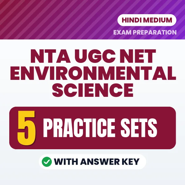 Boost Your NTA UGC NET Environmental Science Exam Score with 5 Practice Sets with Answer Key in Hindi – PDF eBook