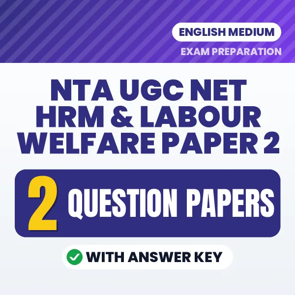 Boost Your NTA UGC NET HRM & Labour Welfare Paper 2 Exam Score with 2 Question Papers with Answer Key in English – PDF eBook