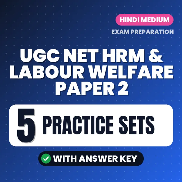5 Practice Sets for UGC NET HRM & Labour Welfare Paper 2 Exam in Hindi | Practice eBook with Answer Key – Instant PDF Download