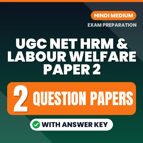 2 Question Papers for UGC NET HRM & Labour Welfare Paper 2 Exam in Hindi | Practice eBook with Answer Key – Instant PDF Download