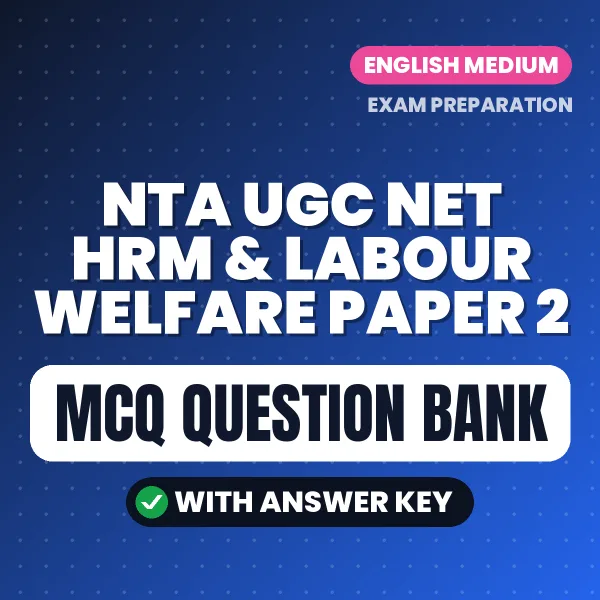 Best MCQ eBook for NTA UGC NET HRM & Labour Welfare Paper 2 Exam in English | Selected Questions with Answer Key