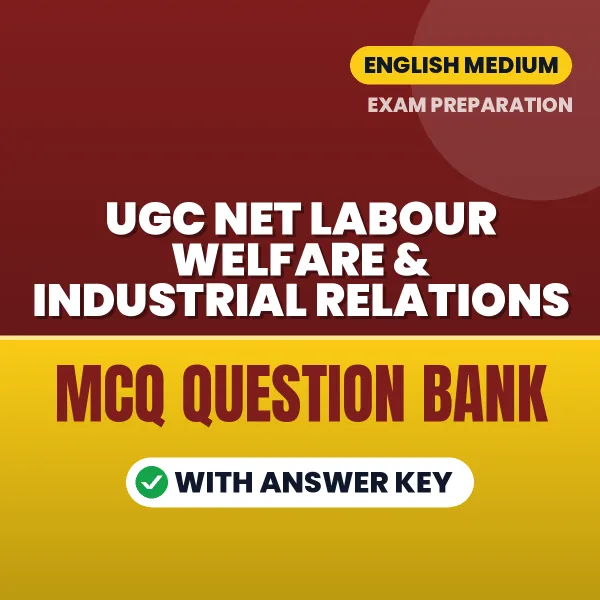 Crack UGC NET Labour Welfare & Industrial Relations Exam with This MCQ Practice Book PDF in English – Instant Download