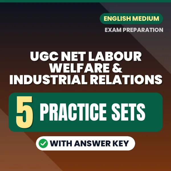 UGC NET Labour Welfare & Industrial Relations Exam Practice Set Series (English): 5 Exam-Like Practice Sets with Answers