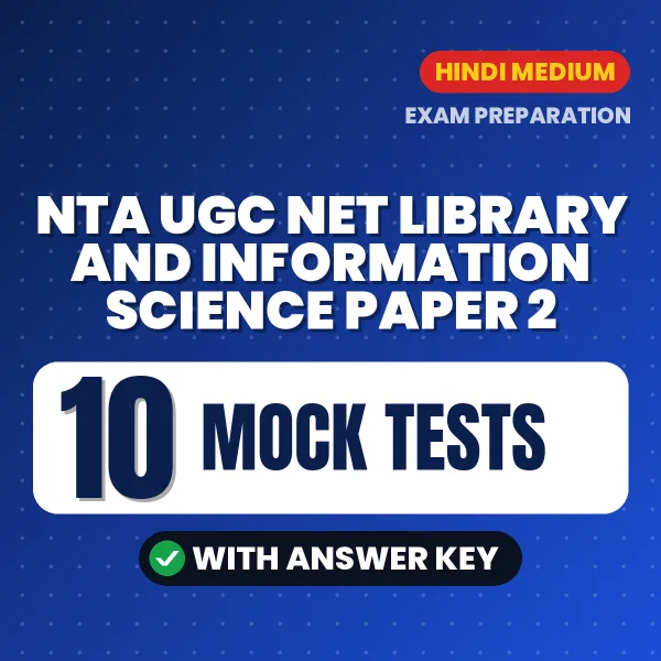 NTA UGC NET Library and Information Science Paper 2 Mock Test PDF in Hindi – 10 Full-Length Mock Tests with Answer Key