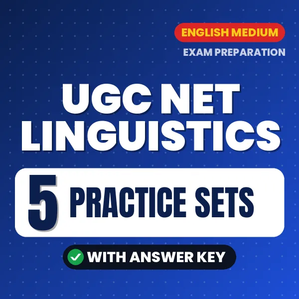 Test Your UGC NET Linguistics Exam Preparation – 5 Practice Sets with Answer Key in PDF Format (English)