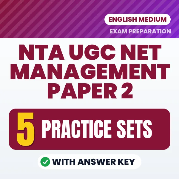 Download 5 NTA UGC NET Management Paper 2 Practice Sets PDF (English) Based on the Latest Exam Pattern