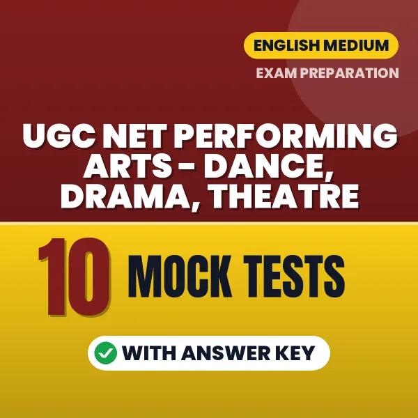 Download 10 UGC NET Performing Arts - Dance, Drama, Theatre Mock Tests PDF (English) Based on the Latest Exam Pattern