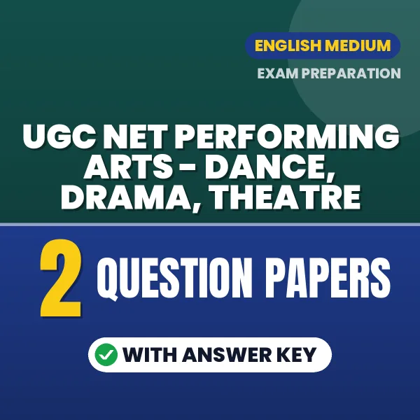 Download 2 UGC NET Performing Arts - Dance, Drama, Theatre Question Papers PDF (English) Based on the Latest Exam Pattern