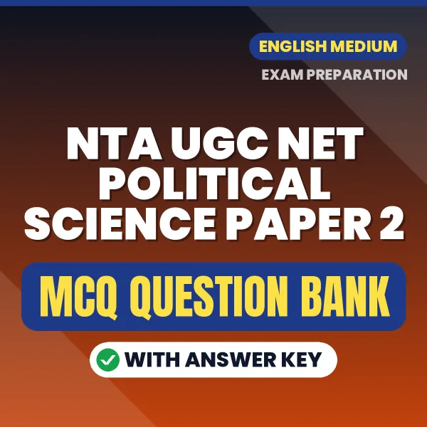 Best MCQ eBook for NTA UGC NET Political Science Paper 2 Exam in English | Selected Questions with Answer Key